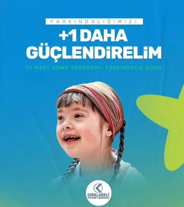 21 Mart Dünya Down Sendromu Farkındalık Günü  Kutlu Olsun