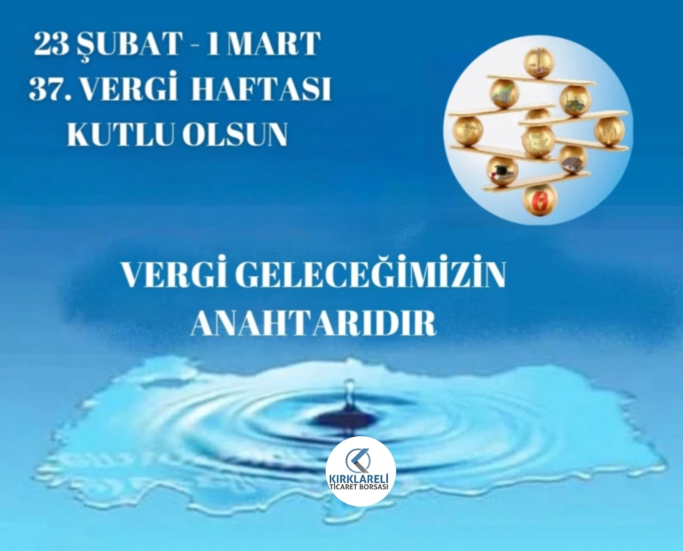 37. Vergi Haftası  Ortak Değerimiz:  Vergi Bilinci, Güçlü Ekonomi ve Sürdürülebilir Kalkınma..