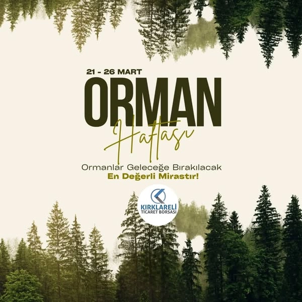 Dünya Ormancılık Günü ve Orman Haftası kutlu olsun